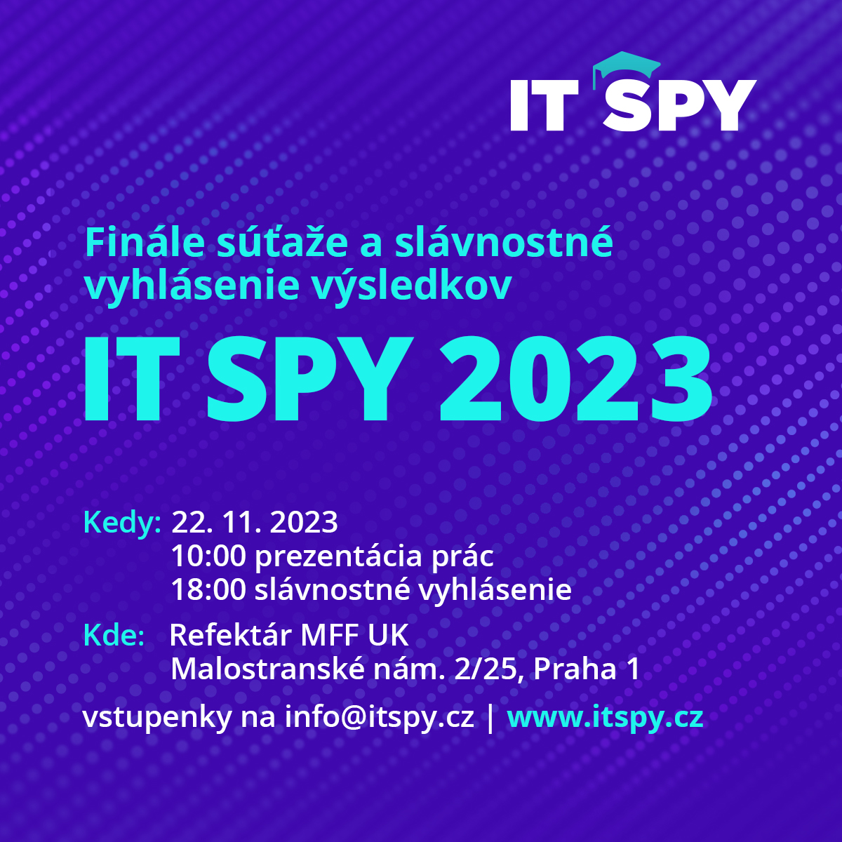 Desať najlepších diplomových prác z vysokých škôl na Slovensku a v
Českej republike sa stretne vo finále súťaže IT SPY 2023.

Finálový večer 14. ročníka tejto súťaže môžete sledovať aj
[https://www.ceskenoviny.cz/pr/zpravy/2438023?h=336eb6ed97d7bc59a82c4b6dd4defe76,
online].